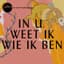 In U Weet Ik Wie Ik Ben cover