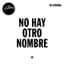 No Hay Otro Nombre (Spanish) cover