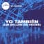 Yo También (Un Billón De Veces) cover